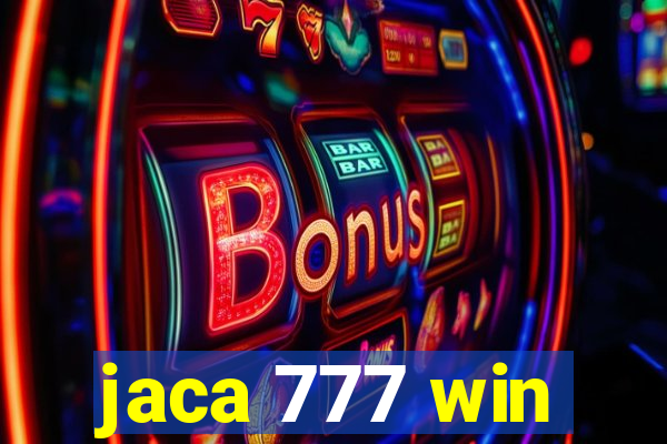 jaca 777 win